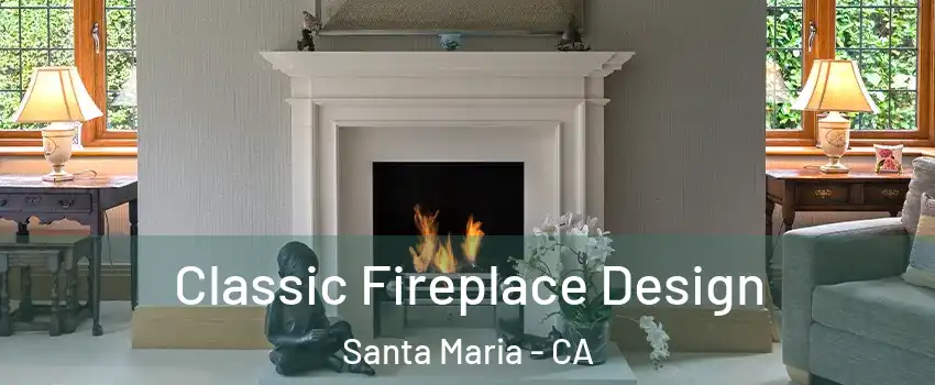  Classic Fireplace Design Santa Maria - CA