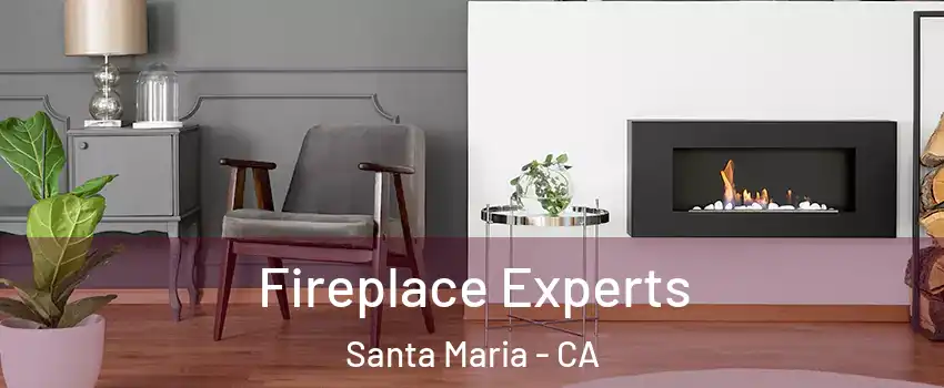  Fireplace Experts Santa Maria - CA