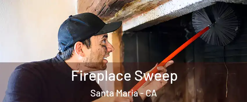  Fireplace Sweep Santa Maria - CA