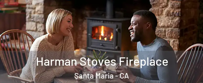 Harman Stoves Fireplace Santa Maria - CA