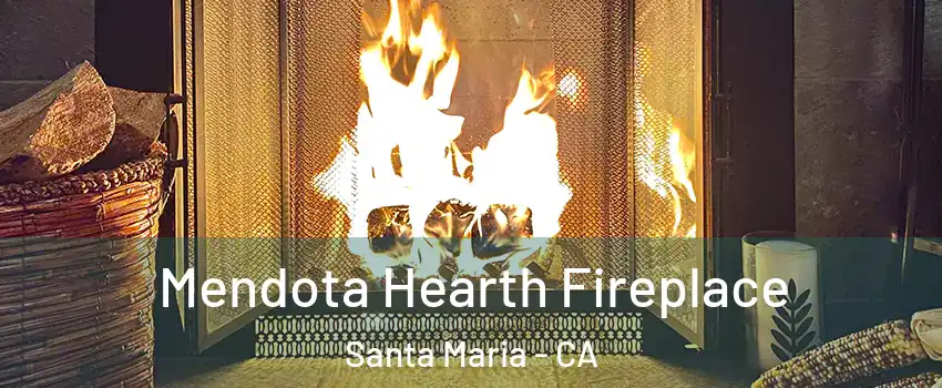  Mendota Hearth Fireplace Santa Maria - CA