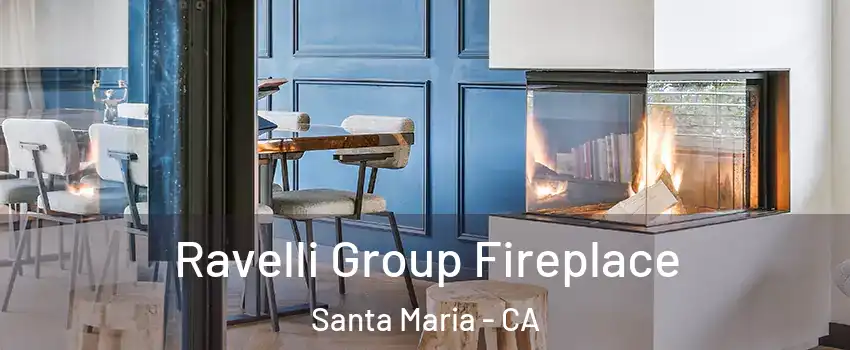  Ravelli Group Fireplace Santa Maria - CA
